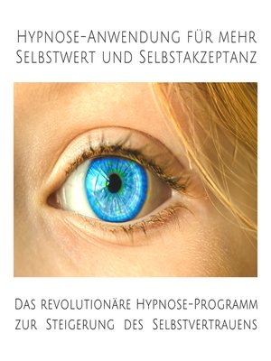 cover image of Hypnose-Anwendung für mehr Selbstwert und Selbstakzeptanz